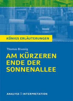 Brussig |  Am kürzeren Ende der Sonnenallee von Thomas Brussig. Textanalyse und Interpretation mit ausführlicher Inhaltsangabe und Abituraufgaben mit Lösungen. | eBook | Sack Fachmedien