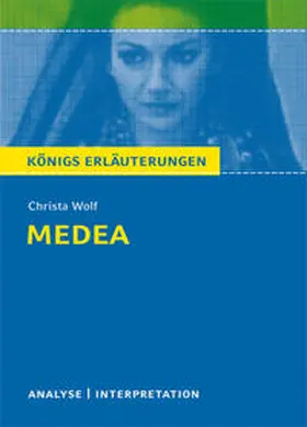 Wolf |  Medea von Christa Wolf. Textanalyse und Interpretation mit ausführlicher Inhaltsangabe und Abituraufgaben mit Lösungen. | eBook | Sack Fachmedien