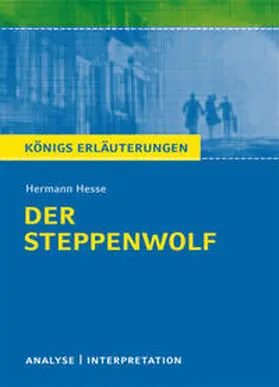 Hesse |  Der Steppenwolf von Hermann Hesse. Textanalyse und Interpretation mit ausführlicher Inhaltsangabe und Abituraufgaben mit Lösungen. | eBook | Sack Fachmedien