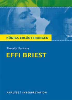 Fontane |  Effi Briest von Theodor Fontane. Textanalyse und Interpretation mit ausführlicher Inhaltsangabe und Abituraufgaben mit Lösungen. | eBook | Sack Fachmedien