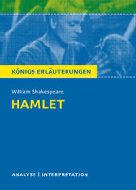 Shakespeare |  Hamlet von Wiliam Shakespeare. Textanalyse und Interpretation mit ausführlicher Inhaltsangabe und Abituraufgaben mit Lösungen. | eBook | Sack Fachmedien