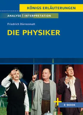 Dürrenmatt |  Die Physiker von Friedrich Dürrenmatt - Textanalyse und Interpretation | eBook | Sack Fachmedien