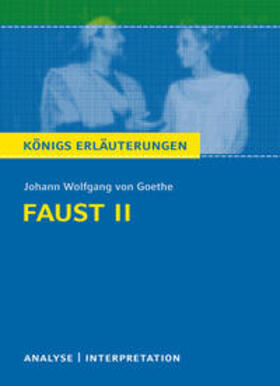 Bernhardt / Goethe |  Faust II von Johann Wolfgang von Goethe. Königs Erläuterungen. | eBook | Sack Fachmedien