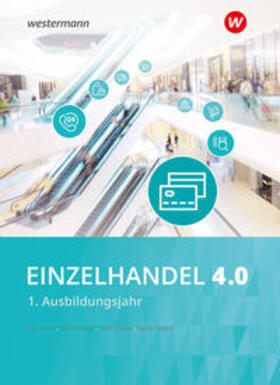 Limpke / Jecht / Kunze |  Einzelhandel 4.0. 1. Ausbildungsjahr: Schulbuch | Buch |  Sack Fachmedien