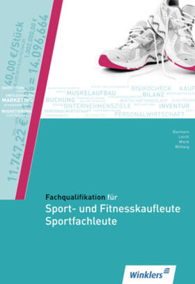 Baumann / Heinemeier / Jecht |  Fachqualifikation für Sport- und Fitnesskaufleute und Sportfachleute | Buch |  Sack Fachmedien