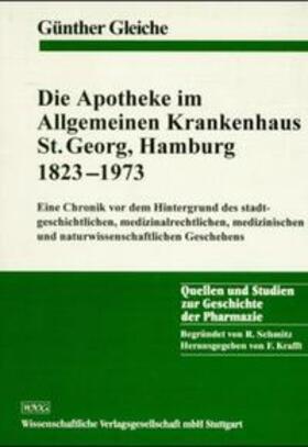 Gleiche |  Die Apotheke im Allgemeinen Krankenhaus St. Georg, Hamburg 1823-1973 | Buch |  Sack Fachmedien