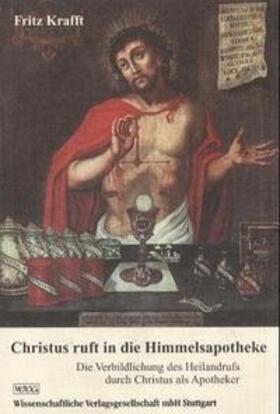 Krafft |  Christus ruft in die Himmelsapotheke | Buch |  Sack Fachmedien