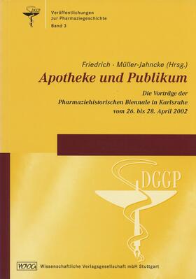 Friedrich / Müller-Jahncke |  Apotheke und Publikum | Buch |  Sack Fachmedien