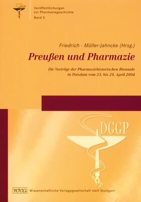 Friedrich / Müller-Jahncke | Preußen und die Pharmazie | Buch | 978-3-8047-2308-5 | sack.de