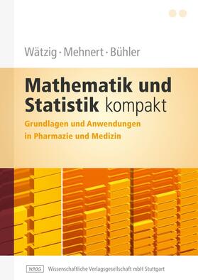 Wätzig / Bühler / Mehnert |  Mathematik und Statistik kompakt | eBook | Sack Fachmedien