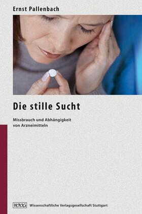 Pallenbach |  Die stille Sucht | eBook | Sack Fachmedien