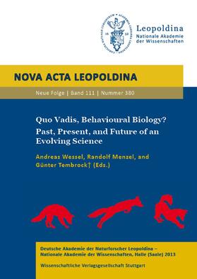 Wessel / Menzel / Tembrock † |  Quo Vadis, Behavioural Biology? Past, Present, and Future of an Evolving Science | Buch |  Sack Fachmedien