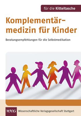Emde / Glöckler / Haverland |  Komplementärmedizin für Kinder Für Kitteltasche | Buch |  Sack Fachmedien
