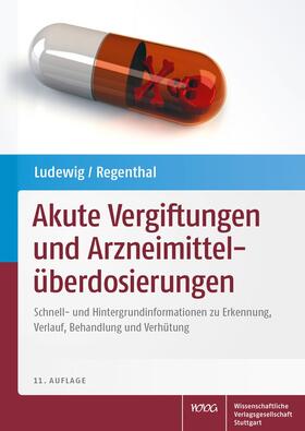 Ludewig / Regenthal |  Akute Vergiftungen und Arzneimittelüberdosierungen | eBook | Sack Fachmedien