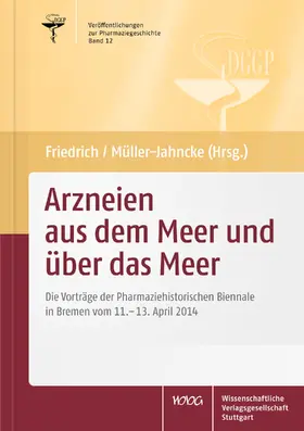 Friedrich / Müller-Jahncke |  Arzneien aus dem Meer und über das Meer | Buch |  Sack Fachmedien