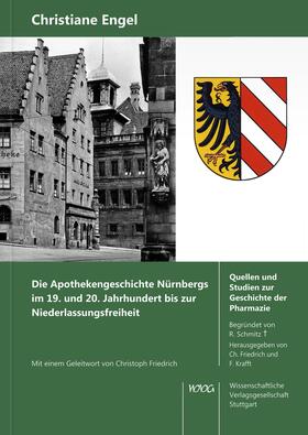 Engel |  Die Apothekengeschichte Nürnbergs im 19. und 20. Jahrhundert bis zur Niederlassungsfreiheit | Buch |  Sack Fachmedien