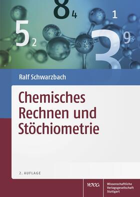 Schwarzbach |  Chemisches Rechnen und Stöchiometrie | Buch |  Sack Fachmedien