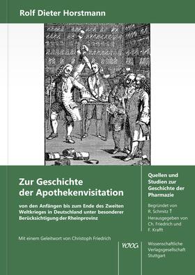 Horstmann |  Zur Geschichte der Apothekenvisitation von den Anfängen bis zum Ende des Zweiten Weltkrieges in Deutschland unter besonderer Berücksichtigung der Rheinprovinz | Buch |  Sack Fachmedien