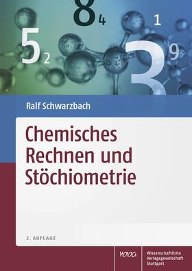 Schwarzbach |  Chemisches Rechnen und Stöchiometrie | eBook | Sack Fachmedien