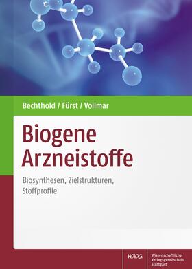 Bechthold / Fürst / Vollmar |  Biogene Arzneistoffe | eBook | Sack Fachmedien