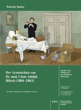 Sutter |  Der Arzneischatz des Schweizer Arztes Dr. med. Cäsar Adolf Blösch (1804-1863) aus Biel | Buch |  Sack Fachmedien