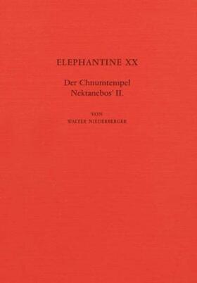 Niederberger |  Elephantine / Der Chnumtempel Nektanebos II. | Buch |  Sack Fachmedien