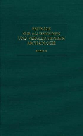  Beiträge zur Allgemeinen und Vergleichenden Archäologie | Buch |  Sack Fachmedien