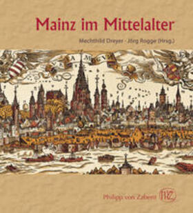 Dreyer / Rogge |  Mainz im Mittelalter | Buch |  Sack Fachmedien