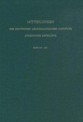 Niemeier / Senff |  Mitteilungen des Deutschen Archäologischen Instituts, Athenische Abteilung 125/2010 | Buch |  Sack Fachmedien