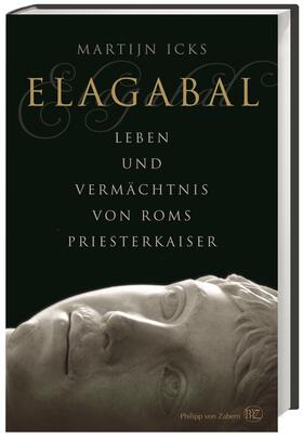 Icks |  Elagabal | Buch |  Sack Fachmedien