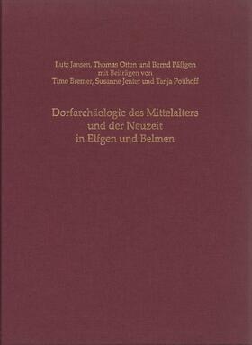 Jansen / Otten / Päffgen |  Dorfarchäologie des Mittelalters und der Neuzeit in Elfgen und Belmen | Buch |  Sack Fachmedien