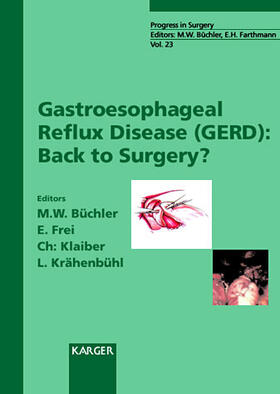 Krähenbühl / Büchler / Frei |  Gastroesophageal Reflux Disease (GERD): Back to Surgery? | Buch |  Sack Fachmedien
