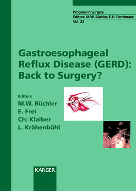 Krähenbühl / Büchler / Frei | Gastroesophageal Reflux Disease (GERD): Back to Surgery? | Buch | 978-3-8055-6476-2 | sack.de