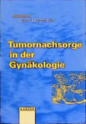 Leitsmann |  Tumornachsorge in der Gynäkologie | Buch |  Sack Fachmedien