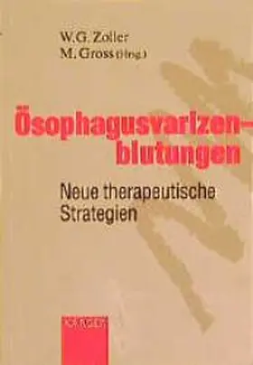 Zoller / Gross |  Ösophagusvarizenblutungen | Buch |  Sack Fachmedien