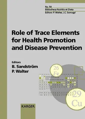 Walter / Sandström |  Role of Trace Elements for Health Promotion and Disease Prevention | Buch |  Sack Fachmedien