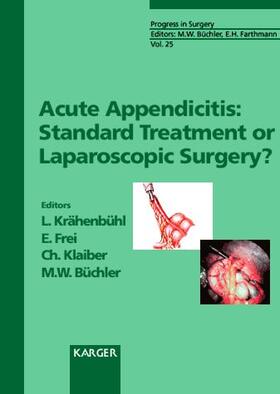 Klaiber / Frei / Krähenbühl |  Acute Appendicitis: Standard Treatment or Laparoscopic Surgery? | Buch |  Sack Fachmedien