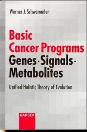 Schwemmler |  Basic Cancer Programs: Genes, Signals, Metabolites | Buch |  Sack Fachmedien