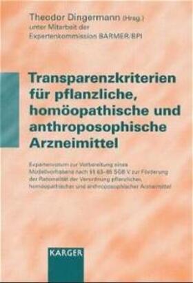 Dingermann |  Transparenzkriterien für pflanzliche, homöopathische und anthroposophische Arzneimittel | Buch |  Sack Fachmedien