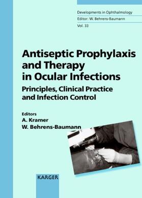 Kramer / Behrens-Baumann |  Antiseptic Prophylaxis and Therapy in Ocular Infections | Buch |  Sack Fachmedien