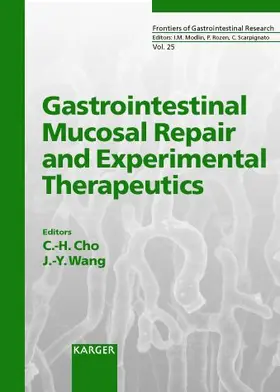 Cho / Wang |  Gastrointestinal Mucosal Repair and Experimental Therapeutics | Buch |  Sack Fachmedien