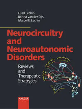 Lechin / van der Dijs |  Neurocircuitry and Neuroautonomic Disorders | Buch |  Sack Fachmedien