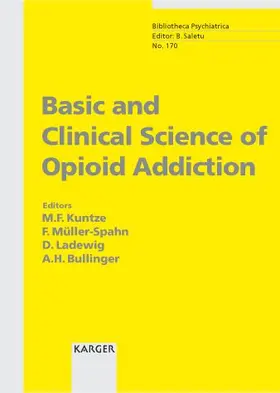 Kuntze / Müller-Spahn / Ladewig |  Basic and Clinical Science of Opioid Addiction | Buch |  Sack Fachmedien