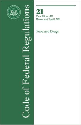  Code of Federal Regulations. Title 21, Food and Drugs, Parts 800 to 1299 | Buch |  Sack Fachmedien