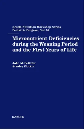 Pettifor / Zlotkin |  Micronutrient Deficiencies during the Weaning Period and the First Years of Life | Buch |  Sack Fachmedien