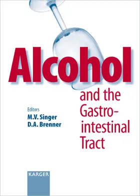 Singer / Brenner |  Alcohol and the Gastrointestinal Tract | Buch |  Sack Fachmedien