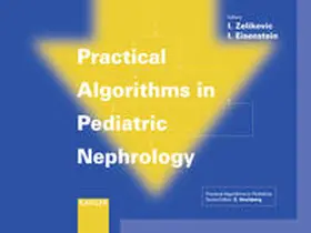 Zelikovic / Eisenstein |  Practical Algorithms in Pediatric Nephrology | Buch |  Sack Fachmedien