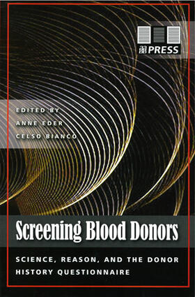 Eder / Bianco |  Screening Blood Donors: Science, Reason, and the Donor History Questionnaire | Buch |  Sack Fachmedien