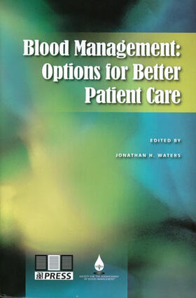 Waters |  Blood Management: Options for Better Patient Care | Buch |  Sack Fachmedien