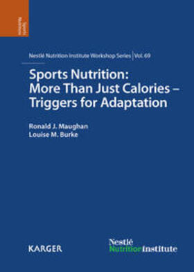 Maughan / Burke |  Sports Nutrition: More Than Just Calories - Triggers for Adaptation | Buch |  Sack Fachmedien